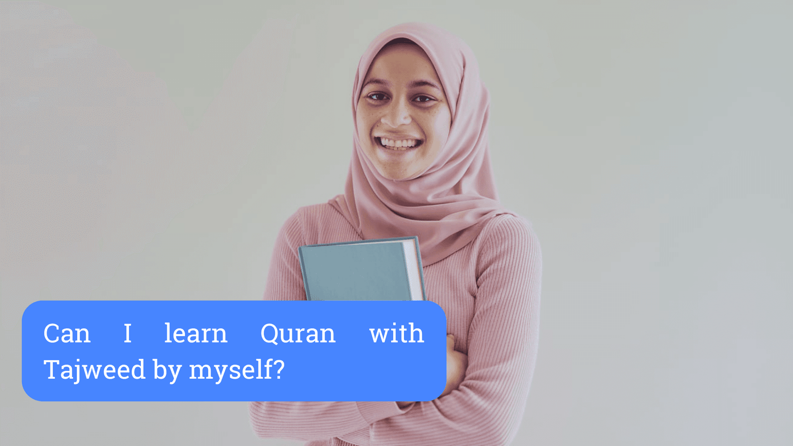 Can I learn Quran with Tajweed by myself